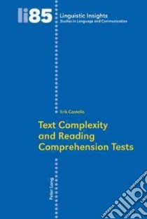Text Complexity and Reading Comprehension Tests libro in lingua di Castello Erik