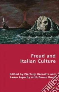 Freud and Italian Culture libro in lingua di Barrotta Pierluigi (EDT), Lepschy Laura (EDT), Bond Emma (EDT)