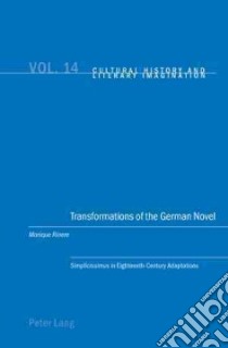 Transformations of the German Novel libro in lingua di Rinere Monique