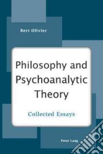 Philosophy and Psychoanalytic Theory libro in lingua di Olivier Bert