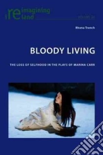 Bloody Living libro in lingua di Trench Rhona