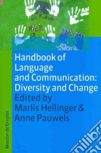 Handbook of Language and Communication libro in lingua di Hellinger Marlis (EDT), Pauwels Anne (EDT)