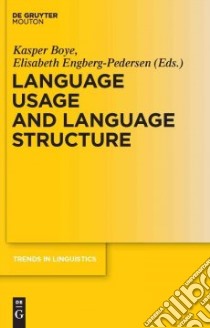 Language Usage and Language Structure libro in lingua di Boye Kasper (EDT), Engberg-Pedersen Elisabeth (EDT)
