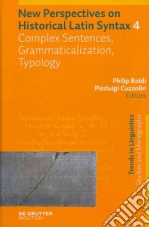 New Perspectives on Historical Latin Syntax libro in lingua di Baldi Philip (EDT), Cuzzolin Pierluigi (EDT)