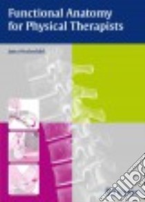 Functional Anatomy for Physical Therapists libro in lingua di Hochschild Jutta