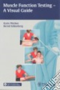 Muscle Function Testing - A Visual Guide libro in lingua di Wieben Karin, Falkenberg Bernd