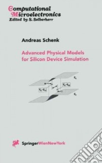 Advanced Physical Models for Silicon Device Simulation libro in lingua di Schenk Andreas