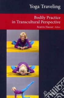 Yoga Traveling libro in lingua di Hauser Beatrix (EDT)