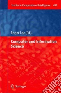 Computer and Information Science libro in lingua di Lee Roger (EDT)