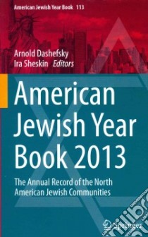 American Jewish Year Book 2013 libro in lingua di Dashefsky Arnold (EDT), Sheskin Ira (EDT)