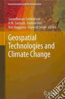 Geospatial Technologies and Climate Change libro in lingua di Sundaresan Janardhanan (EDT), Santosh K. M. (EDT), Déri Andrea (EDT), Roggema Rob (EDT), Singh Ramesh (EDT)