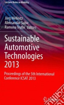 Sustainable Automotive Technologies 2013 libro in lingua di Wellnitz Jörg (EDT), Subic Aleksandar (EDT), Trufin Ramona (EDT)