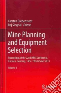 Mine Planning and Equipment Selection libro in lingua di Drebenstedt Carsten (EDT), Singhal Raj (EDT)