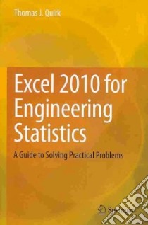 Excel 2010 for Engineering Statistics libro in lingua di Quirk Thomas J.