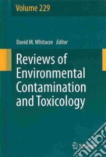 Reviews of Environmental Contamination and Toxicology libro in lingua di Whitacre David M. (EDT)