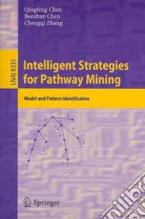 Intelligent Strategies for Pathway Mining libro in lingua di Chen Qingfeng, Chen Baoshan, Zhang Chengqi