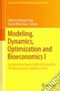 Modeling, Dynamics, Optimization and Bioeconomics I libro in lingua di Pinto Alberto Adrego (EDT), Zilberman David (EDT)