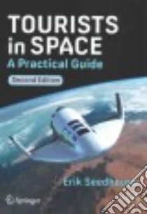 Tourists in Space libro in lingua di Seedhouse Erik