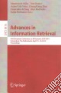 Advances in Information Retrieval libro in lingua di De Rijke Maarten (EDT), Kenter Tom (EDT), De Vries Arjen P. (EDT), Zhai Chengxiang (EDT), De Jong Franciska (EDT)