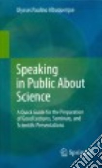 Speaking in Public About Science libro in lingua di Albuquerque Ulysses Paulino