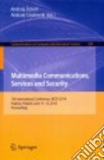 Multimedia Communications, Services and Security libro in lingua di Dziech Andrzej (EDT), Czyzewski Andrzej (EDT)