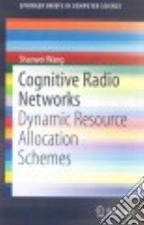 Cognitive Radio Networks libro in lingua di Wang Shaowei