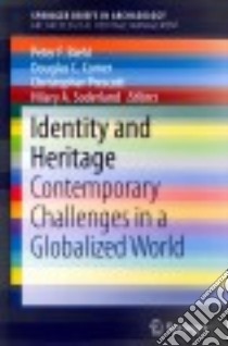 Identity and Heritage libro in lingua di Biehl Peter F. (EDT), Comer Douglas C. (EDT), Prescott Christopher (EDT), Soderland Hilary A. (EDT)