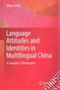 Language Attitudes and Identities in Multilingual China libro in lingua di Liang Sihua