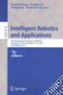 Intelligent Robotics and Applications libro in lingua di Zhang Xianmin (EDT), Liu Honghai (EDT), Chen Zhong (EDT), Wang Nianfeng (EDT)