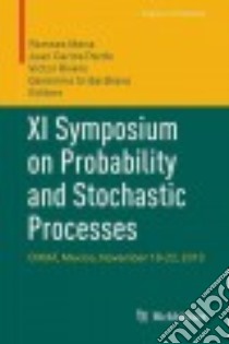 XI Symposium on Probability and Stochastic Processes libro in lingua di Mena Ramses (EDT), Pardo Juan Carlos (EDT), Rivero Victor (EDT), Bravo Gerónimo Uribe (EDT)