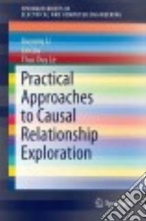 Practical Approaches to Causal Relationship Exploration libro in lingua di Li Jiuyong, Liu Lin, Le Thuc Duy