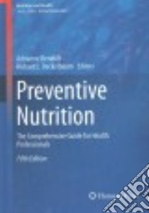 Preventive Nutrition libro in lingua di Bendich Adrianne (EDT), Deckelbaum Richard J. (EDT)