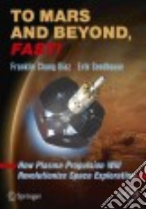 To Mars and Beyond, Fast! libro in lingua di Seedhouse Erik, Chang-Diaz Franklin