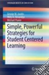 Simple, Powerful Strategies for Student Centered Learning libro in lingua di Jacobs George M., Renandya Willy A., Power Michael