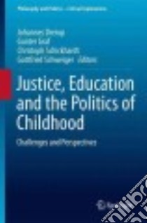 Justice, Education and the Politics of Childhood libro in lingua di Drerup Johannes (EDT), Graf Gunter (EDT), Schickhardt Christoph (EDT), Schweiger Gottfried (EDT)