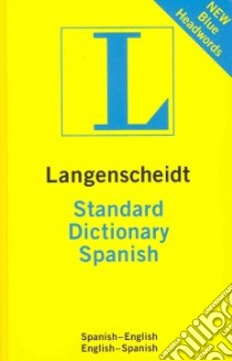 Langenscheidt Standard Dictionary Spanish libro in lingua di Langenscheidt (COR)