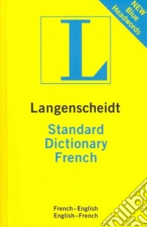 Langenscheidt Standard French Dictionary libro in lingua di Langenscheidt (EDT)