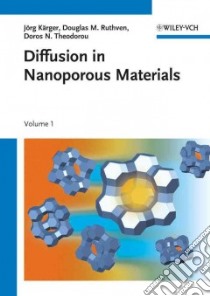 Diffusion in Nanoporous Materials libro in lingua di Karger Jorg (EDT), Ruthven Douglas M. (EDT), Theodorou Doros N. (EDT)