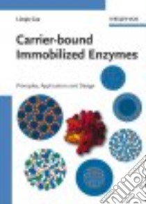 Carrier-bound Immobilized Enzymes libro in lingua di Cao Linqiu