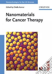 Nanomaterials for Cancer Therapy libro in lingua di Kumar Challa S. S. R. (EDT)