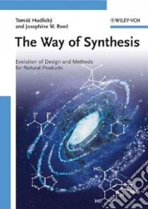 The Way of Synthesis libro in lingua di Hudlicky Tomas, Reed Josephine W.