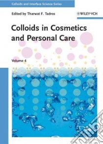 Colloids in Cosmetics and Personal Care libro in lingua di Tadros Tharwat F. (EDT)