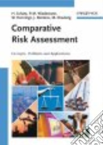 Comparative Risk Assessment libro in lingua di Schutz Holger, Wiedemann Peter M., Hennings Wilfried, Mertens Johannes, Clauberg Martin
