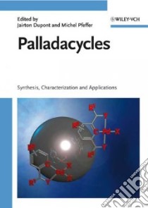 Palladacycles libro in lingua di Dupont Jairton (EDT), Pfeffer Michel (EDT)