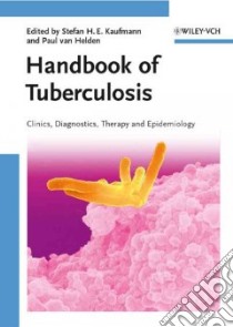 Handbook of Tuberculosis libro in lingua di Kaufmann Stefan H. E. (EDT), Van Helden Paul