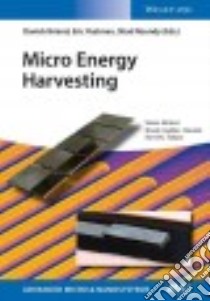 Micro Energy Harvesting libro in lingua di Briand Danick (EDT), Yeatman Eric (EDT), Roundy Shad (EDT), Brand Oliver (EDT), Fedder Gary K. (EDT)