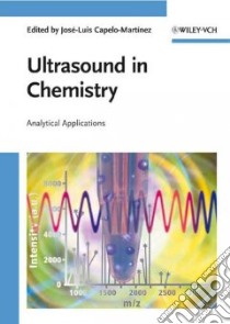 Ultrasound in Chemistry libro in lingua di Capelo-Martinez Jose-Luis (EDT)