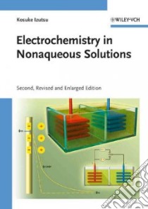 Electrochemistry in Nonaqueous Solutions libro in lingua di Izutsu Kosuke (EDT)
