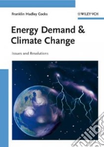 Energy Demand and Climate Change libro in lingua di Cocks Franklin Hadley