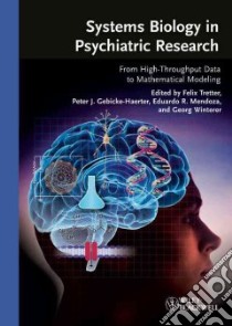 Systems Biology in Psychiatric Research libro in lingua di Tretter Felix (EDT), Gebicke-haerter Peter J. (EDT), Mendoza Eduardo R. (EDT), Winterer Georg (EDT)